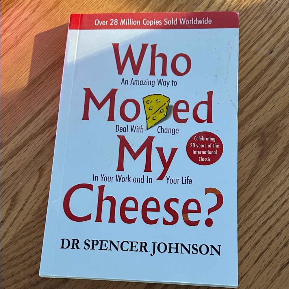 Who Moved My Cheese? Book by Dr. Spencer Johnson
